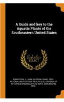Guide and Key to the Aquatic Plants of the Southeastern United States