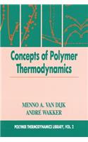 Concepts in Polymer Thermodynamics, Volume II