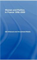 Women and Politics in France 1958-2000