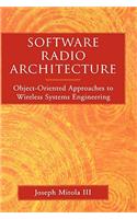 Software Radio Architecture: Object-Oriented Approaches to Wireless Systems Engineering
