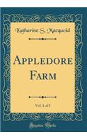 Appledore Farm, Vol. 1 of 3 (Classic Reprint)