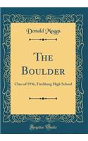 The Boulder: Class of 1936, Fitchburg High School (Classic Reprint)