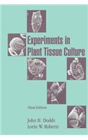 Experiments in Plant Tissue Culture