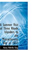 A Summer Visit of Three Rhode Islanders to the Massachusetts Bay in 1651