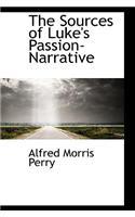 The Sources of Luke's Passion-Narrative