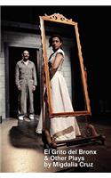 El Grito del Bronx & Other Plays