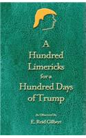 A Hundred Limericks for a Hundred Days of Trump