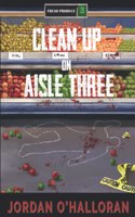 Clean Up on Aisle Three