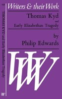 Thomas Kyd and Early Elizabethan Tragedy