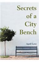 Secrets of a City Bench: (English)