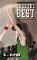 To Be the Best