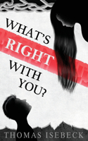 What's right with you?