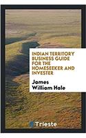Indian Territory Business Guide for the Homeseeker and Invester