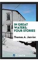 In great waters; four stories