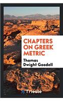 Chapters on Greek Metric