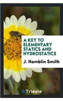 A Key to Elementary Statics and Hydrostatics
