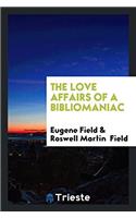 Love Affairs of a Bibliomaniac