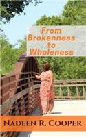 From Brokenness to Wholeness