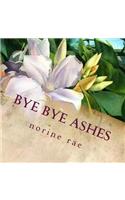 Bye Bye Ashes