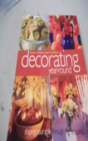 Decorating Year-round: Shaping Your Style Through the Seasons (Better Homes & Gardens S.)