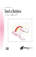 Touch a Rainbow