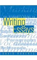 The Student's Guide to Writing Essays