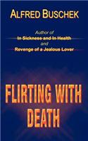 Flirting With Death