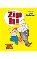 Zip It!