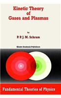 Kinetic Theory of Gases and Plasmas