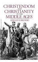 Christendom and Christianity in the Middle Ages