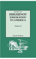 History of the Huguenot Emigration to America. Volume II