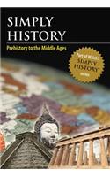 Simply History: Prehistory to the Middle Ages