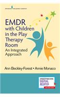 EMDR with Children in the Play Therapy Room: An Integrated Approach