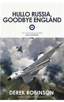 Hullo Russia, Goodbye England: (English)