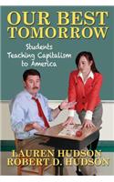 Our Best Tomorrow: Students Teaching Capitalism to America