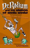 Dr. Radium and the Gizmos of Boola Boola!