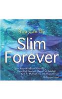 You Can be Slim Forever