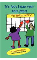 It's Not Leap Year This Year