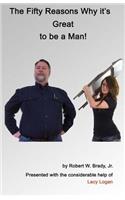 The Fifty Reasons Why It's Great to be a Man