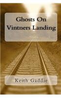 Ghosts On Vintners Landing