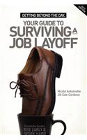 Getting Beyond the Day - Your Guide to Surviving a Job Layoff