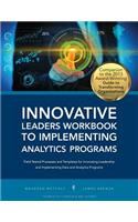 Innovative Leaders Workbook to Implementiung Analytics Programs