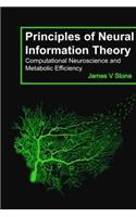 Principles of Neural Information Theory: Computational Neuroscience and Metabolic Efficiency