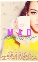 Mad Addiction
