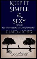 Keep It Simple & Sexy (K.I.S.S)