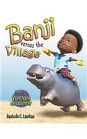 Banji Versus The Village