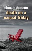 Death on a Casual Friday