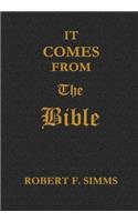 It Comes from the Bible