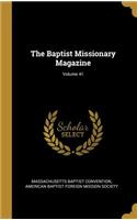 The Baptist Missionary Magazine; Volume 41