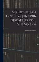 Springhillian Oct 1915 - June 1916 New Series Vol. VIII No. 1 - 4